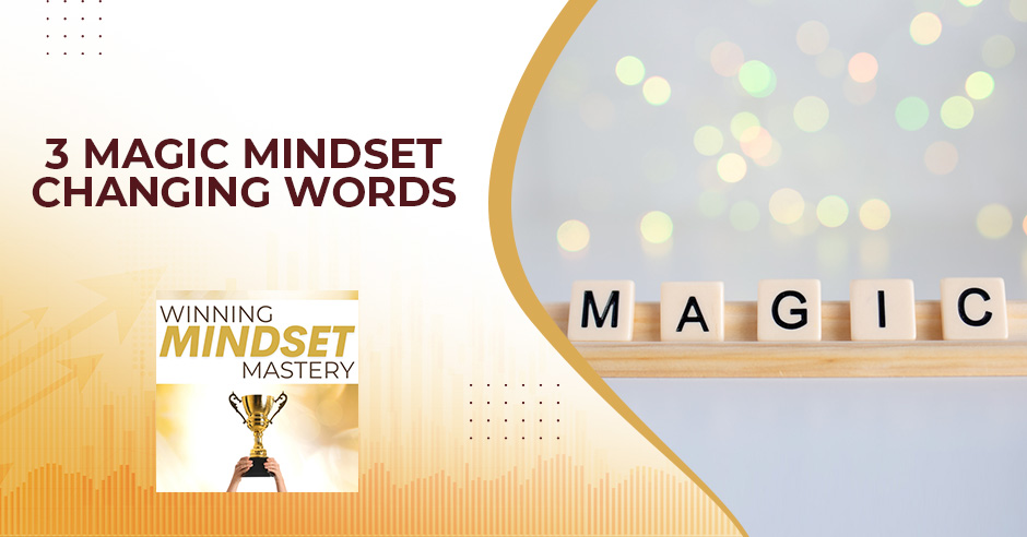 WMM 104 | Mindset Changing Words