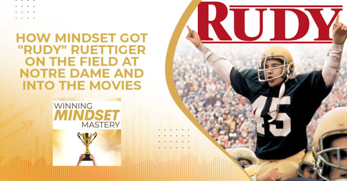 Winning Mindset Mastery | Rudy Ruettiger