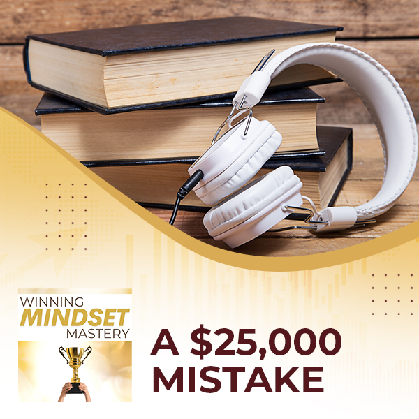 Winning Mindset Mastery - April Shprintz | $25,000 Mistake