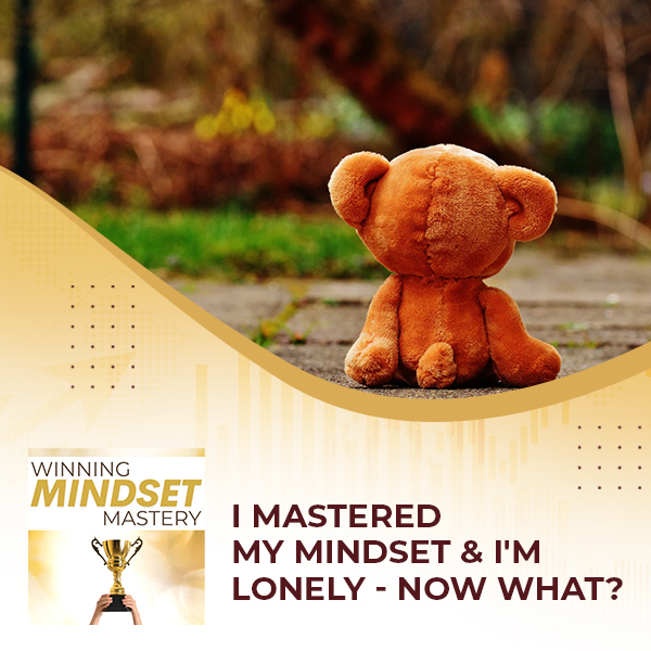 Winning Mindset Mastery - April Shprintz | Lonely