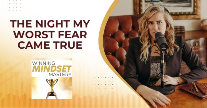 Winning Mindset Mastery - April Shprintz | Worst Fear